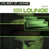 Buddha Lounge - The Best Of Lounge Buddha Lounge Vol. 2 2007 FLAC