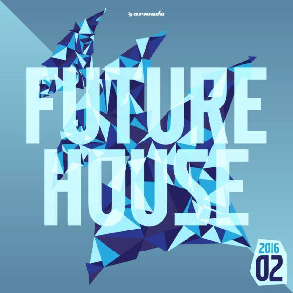 Armada Music Future House 2016-02 (2016)