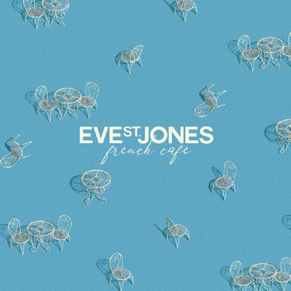 Eve St. Jones - French Café 2022 FLAC
