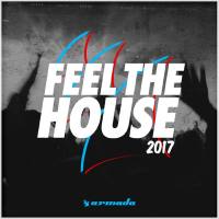 Feel the House 2017 - Armada Music (2017)