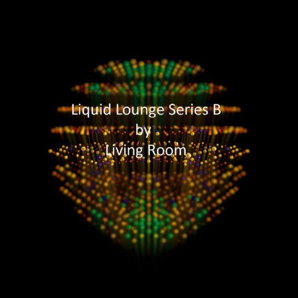Living Room - Liquid Lounge Series B 2016 FLAC