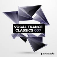 Vocal Trance Classics 007 (Armada Music) (2017)