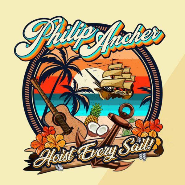 Philip Ancher - Hoist Every Sail! (2021) FLAC