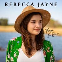 Rebecca Jayne - Things I've Done (2018) FLAC