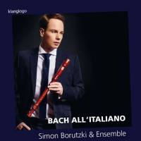 Simon Borutzki, Lea Rahel Bader, Clemens Flick - Bach all'italiano (2016)