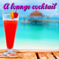 VA - A Lounge Cocktail, Vol. 2 2014 FLAC