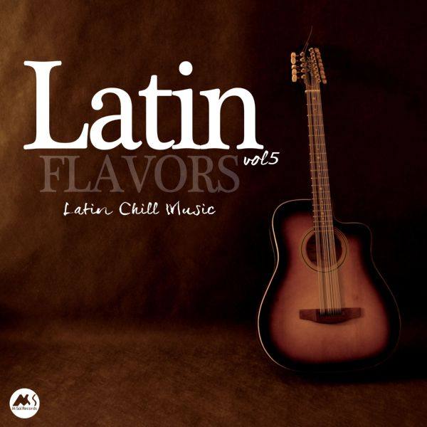 VA - Latin Flavors, Vol. 5 Latin Chill Music 2021 FLAC