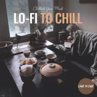 VA - Lo-Fi to Chill Chillout Your Mind 2022 FLAC