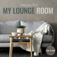 VA - My Lounge Room (Chillout Your Mind) 2022 FLAC
