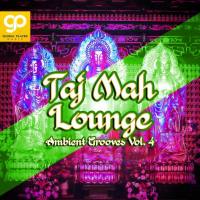 VA - Taj Mah Lounge, Ambient Grooves, Vol. 4 2021 FLAC