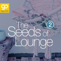 VA - The Seeds of Lounge, Vol. 2 2021 FLAC