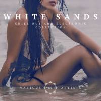 VA - White Sands ( Chill Out And Electronic Collection), Vol. 1 2022 FLAC