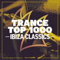 Trance Top 1000 - Ibiza Classics (2019)