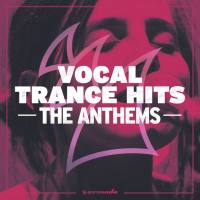 Vocal Trance Hits - The Anthems (2019)