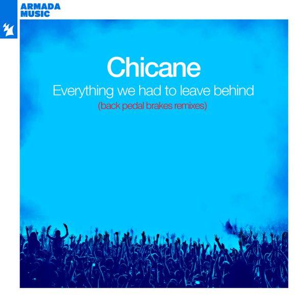 Chicane - Everything We Had To Leave Behind 2022 FLAC