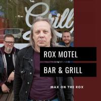 Max on the Rox - 2022 - Rox Motel Bar & Grill [Flac]
