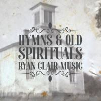 Ryan Clair Music - Hymns & Old Spirituals (2022) FLAC