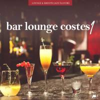VA - Bar Lounge Costes Vol.1 (Lounge and Smooth Jazz Flavors) (2019) FLAC