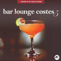 VA - Bar Lounge Costes, Vol. 5 Lounge and Nu Jazz Flavors 2022 FLAC