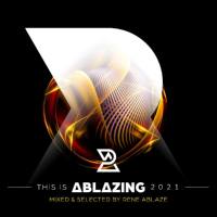 VA - This is Ablazing 2021 (Mixed & Selected by Rene Ablaze) (2021) [FLAC-WEB]