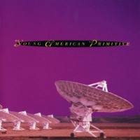 Young American Primitive - Young American Primitive (1993) [CD-Rip]