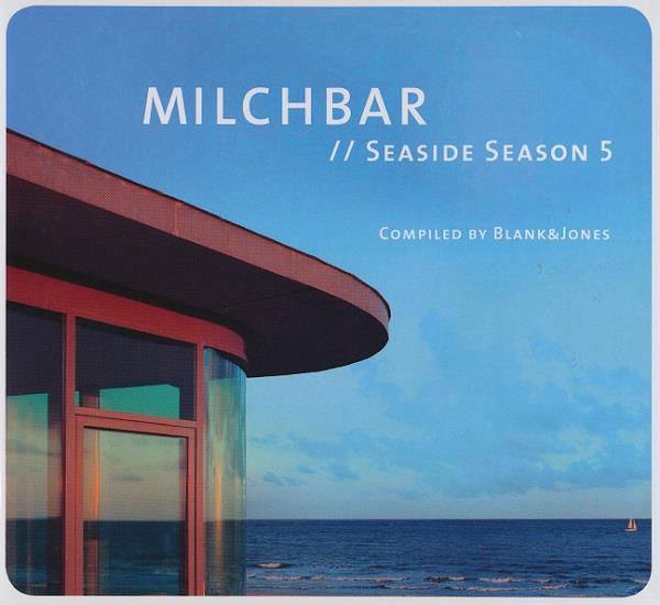 Blank & Jones - Milchbar  Seaside Season 5 2013 FLAC