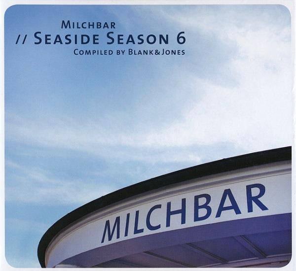 Blank & Jones - Milchbar  Seaside Season 6 2014 FLAC