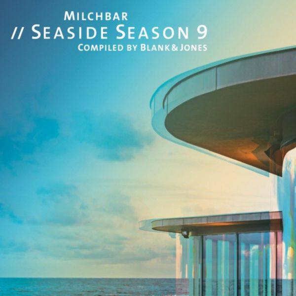 Blank & Jones - Milchbar Seaside Season 9 (2017)