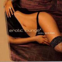 Various Artists - Erotic Lounge 9 (Cool Desires) 2010 FLAC
