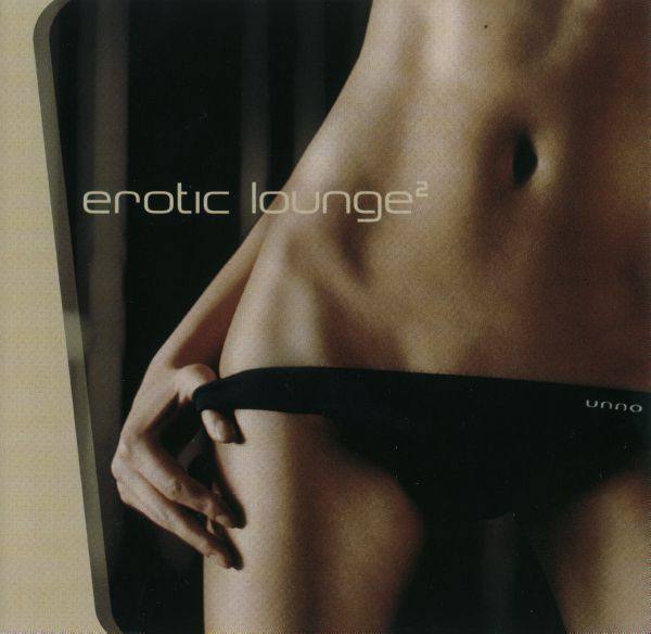 Various Artists - Erotic Lounge 2 2004 FLAC