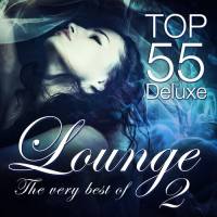 VA - Lounge Top 55 Deluxe, the Very Best of, Vol. 2 (Deluxe, the Original) 2015 FLAC