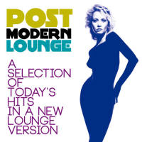 VA - Post Modern Lounge (A Selection of Today's Hits in a New Lounge Version) 2015 FLAC