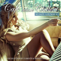 VA - Café Deluxe Chill Out - Nu Jazz  Lounge, Vol. 3 2017 FLAC