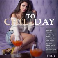 VA - Chill Today, Vol. 4 (Relaxing Moments with Chillout Lounge Ambient Downbeat Tunes) 2021 FLAC