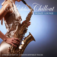 VA - Café Deluxe Chill out Nu Jazz  Lounge (A Fine Selection of 33 Smooth Downbeat Tracks) 2013 FLAC
