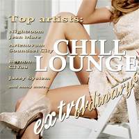 VA - Extraordinary Chill Lounge, Vol. 6 (Best of Downbeat Chillout Pop Lounge Café Pearls) 2015 FLAC