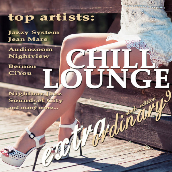 VA - Extraordinary Chill Lounge, Vol. 9 (Best of Downbeat Chillout Lounge Café Pearls) 2018 FLAC
