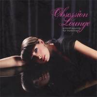 VA 《Obsession Lounge Vol.1(2CD)》[FLAC(2006)]