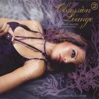 VA《Obsession Lounge Vol.2(2CD)》[FLAC(2007)]