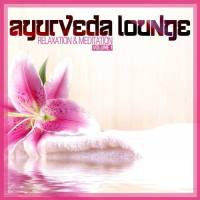 VA - Ayurveda Lounge (Relaxation & Meditation), Vol. 1 (2021) [FLAC]