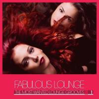 VA - Fabulous Lounge (The Most Wanted Lounge Grooves), Vol. 1 (2021) [FLAC]