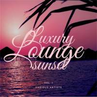 VA - Luxury Lounge Sunset, Vol. 1 2021 FLAC