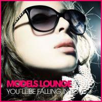 VA - Models Lounge (You'll Be Falling in Love) (2021) [FLAC]