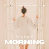 VA - Sweet Morning (Chill out and Lounge Collection), Vol. 1 (2021) [FLAC]