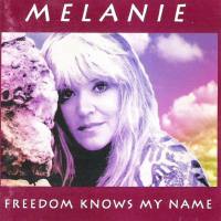 Melanie - Freedom Knows My Name (1993) FLAC