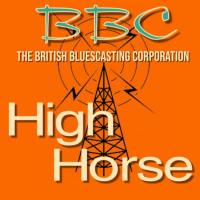 British Bluescasting Corporation - High Horse (2022) FLAC