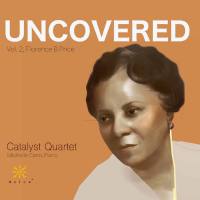 Catalyst Quartet - Uncovered, Vol. 2 Florence B. Price (2022) [Hi-Res]