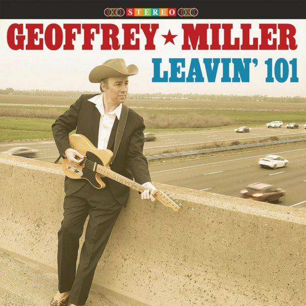 Geoffrey Miller - Leavin' 101 (2022) FLAC
