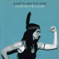 Juliette And The Licks - Four On The Floor 2006 FLAC