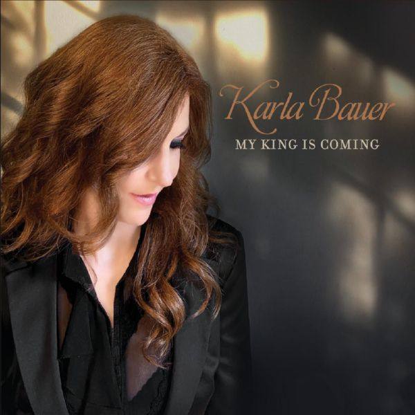 Karla Bauer - My King Is Coming 2022 FLAC